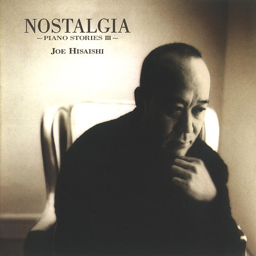 Joe Hisaishi - Piano Stories III (Nostalgia)