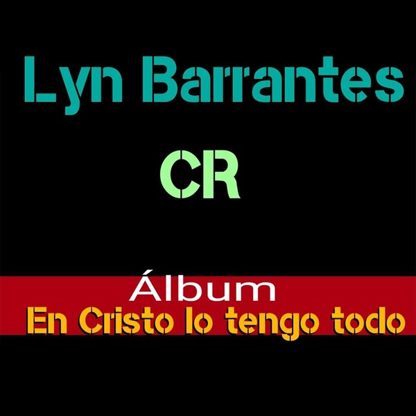 Lyn Barrantes - En Cristo Lo Tengo Todo (2021)